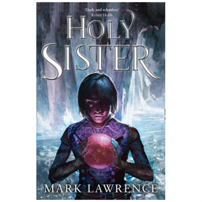 Book of the Ancestor 3: Holy Sister - Mark Lawrence