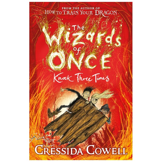 Wizards of Once 3: Knock Three Times - Cressida Cowell