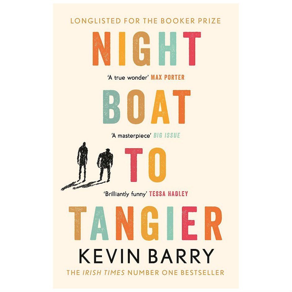 Night Boat to Tangier (2020 edition) - Kevin Barry