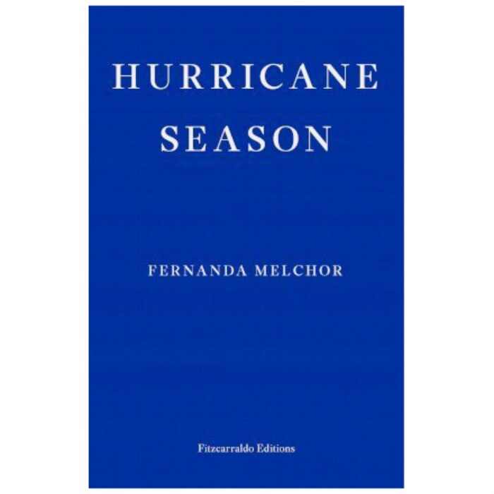 Hurricane Season - Fernanda Melchor