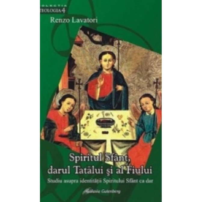 Spiritul Sfant, darul Tatalui si al Fiului - Renzo Lavatori
