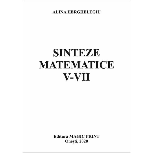 Sinteze matematice V-VII - Alina Herghelegiu
