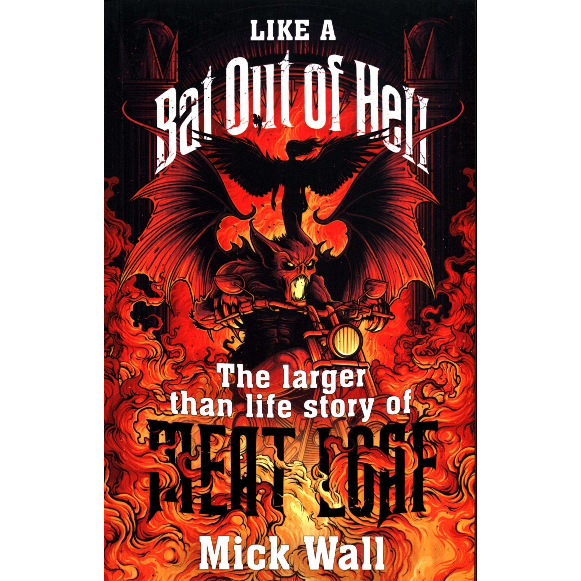 Like a Bat Out of Hell - Mick Wall