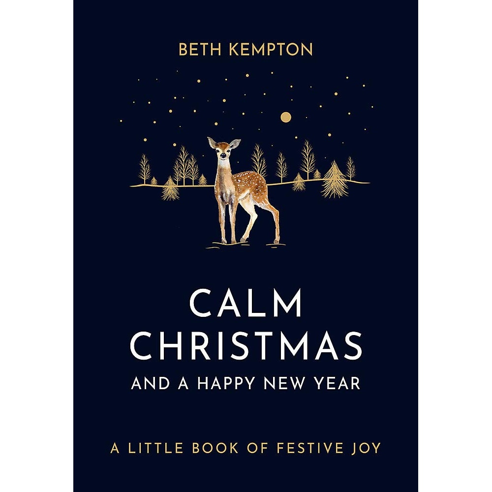 Calm Christmas and a Happy New Year - Beth Kempton
