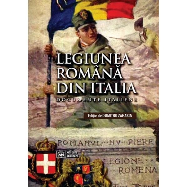 Legiunea Romana din Italia - Dumitru Zaharia