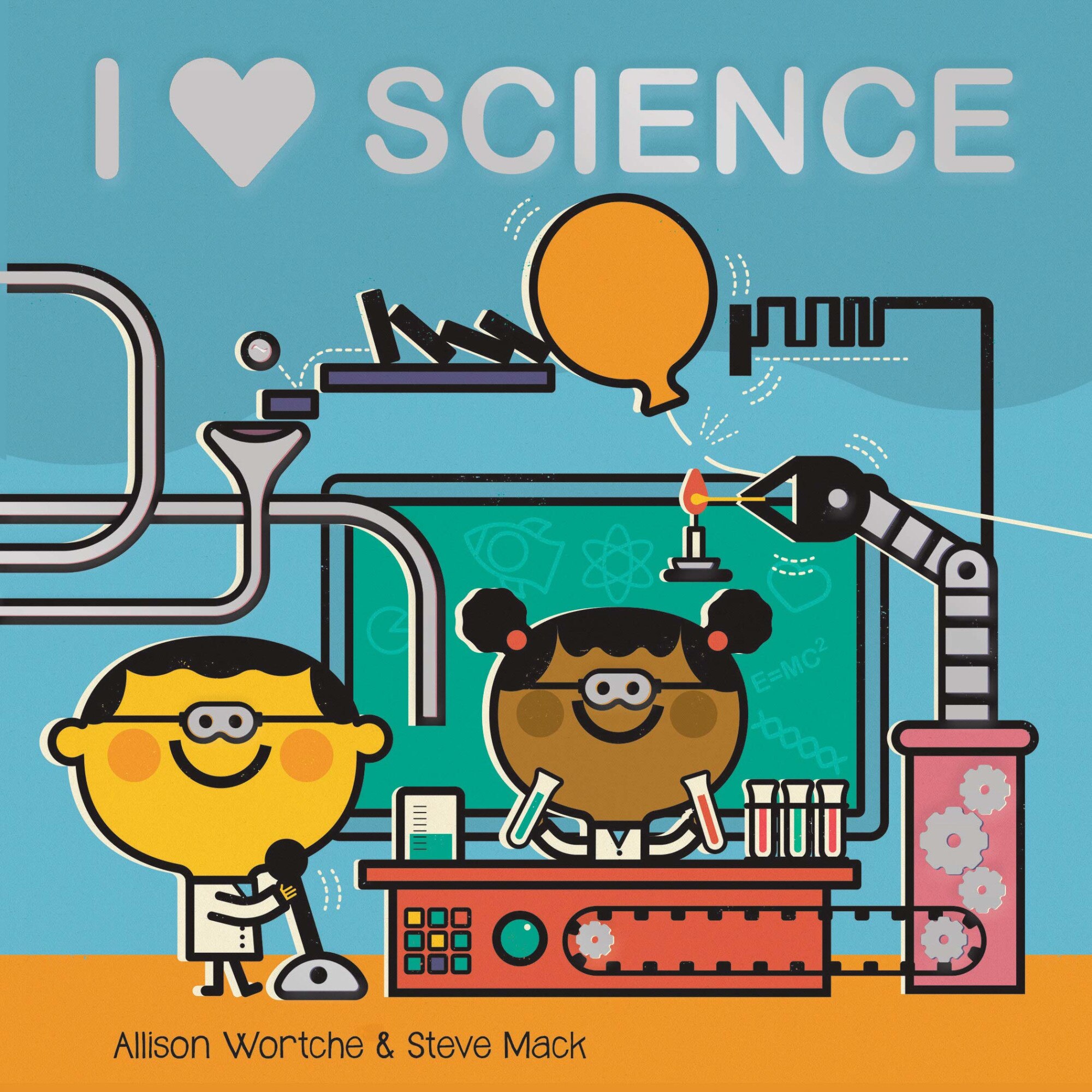 I Love Science - Allison Wortche