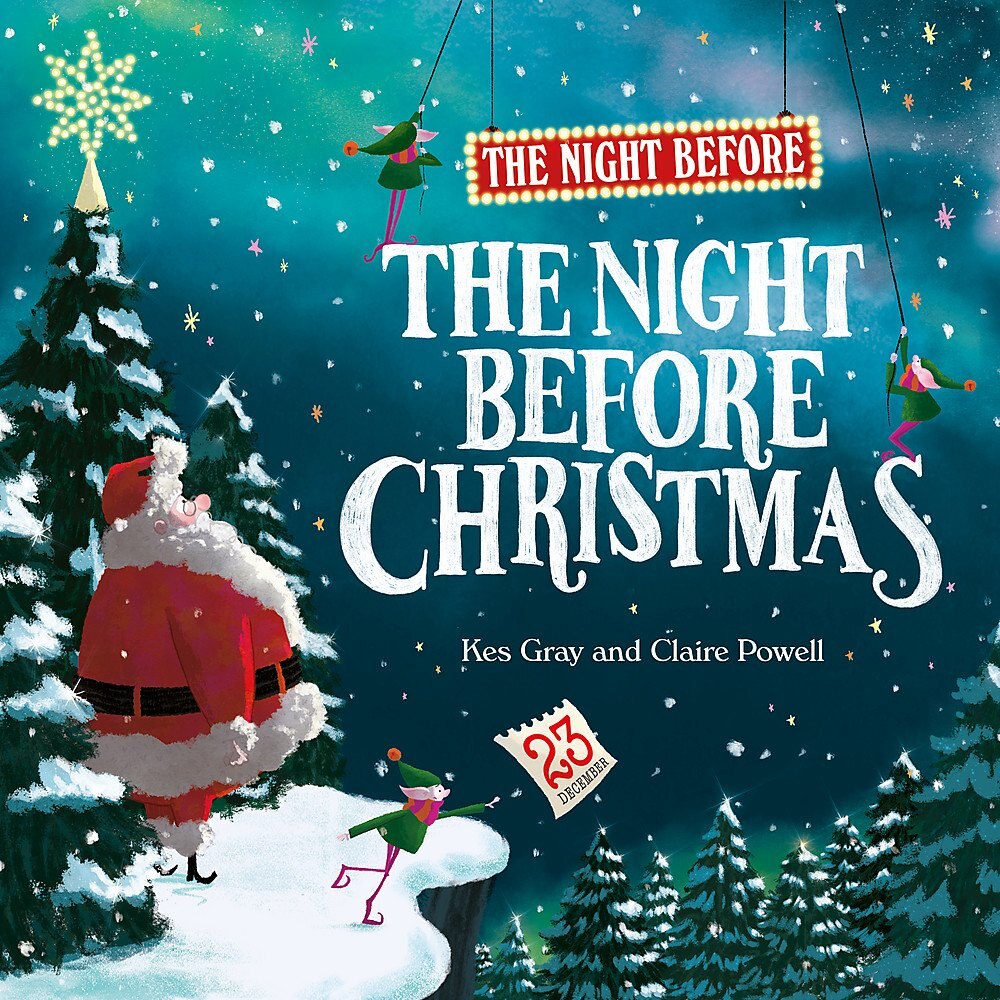 The Night Before the Night Before Christmas - Kes Gray, ed 2018