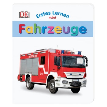 Carte in limba germana, primele cuvinte, vehicule, Erstes Lernen mini, Fahrzeuge, DK, 12+ Carte in limba germana, primele cuvinte, vehicule, Erstes Lernen mini, Fahrzeuge, DK, 12+