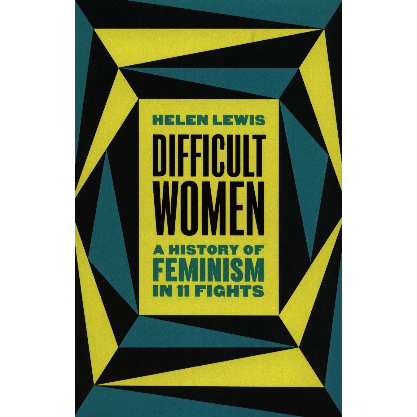 Difficult Women - Helen Lewis