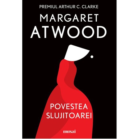 Povestea slujitoarei, Margaret Atwood [cartile musai]