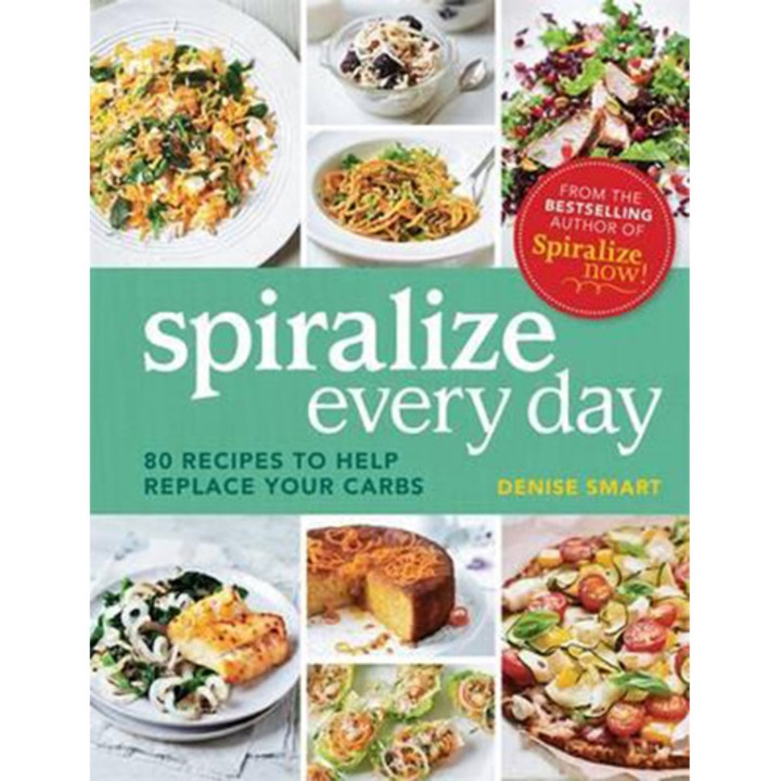 Spiralize Everyday - Denise Smart