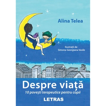 Despre viata - Alina Telea, ed 2020 Despre viata - Alina Telea, ed 2020