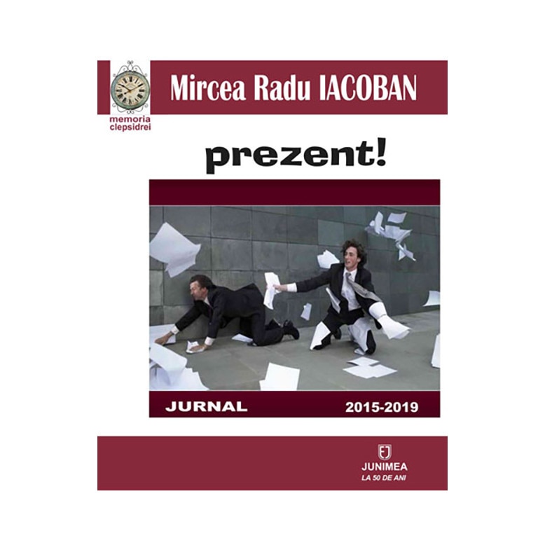Prezent! - Mircea Radu Iacoban
