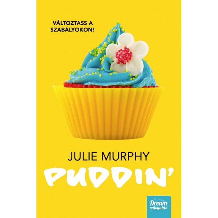 Julie Murphy: Puddin’ – Változtass a szabályokon