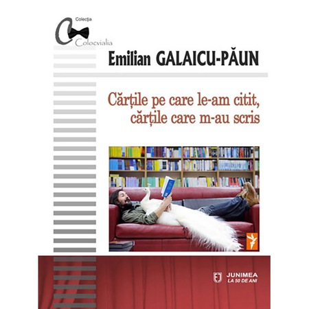 Cartile Pe Care Le Am Citit Cartile Care M Au Scris Emilian Galaicu Paun Emag Ro