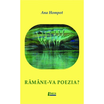 Ramane-va poezia? - Ana Hompot Ramane-va poezia? - Ana Hompot