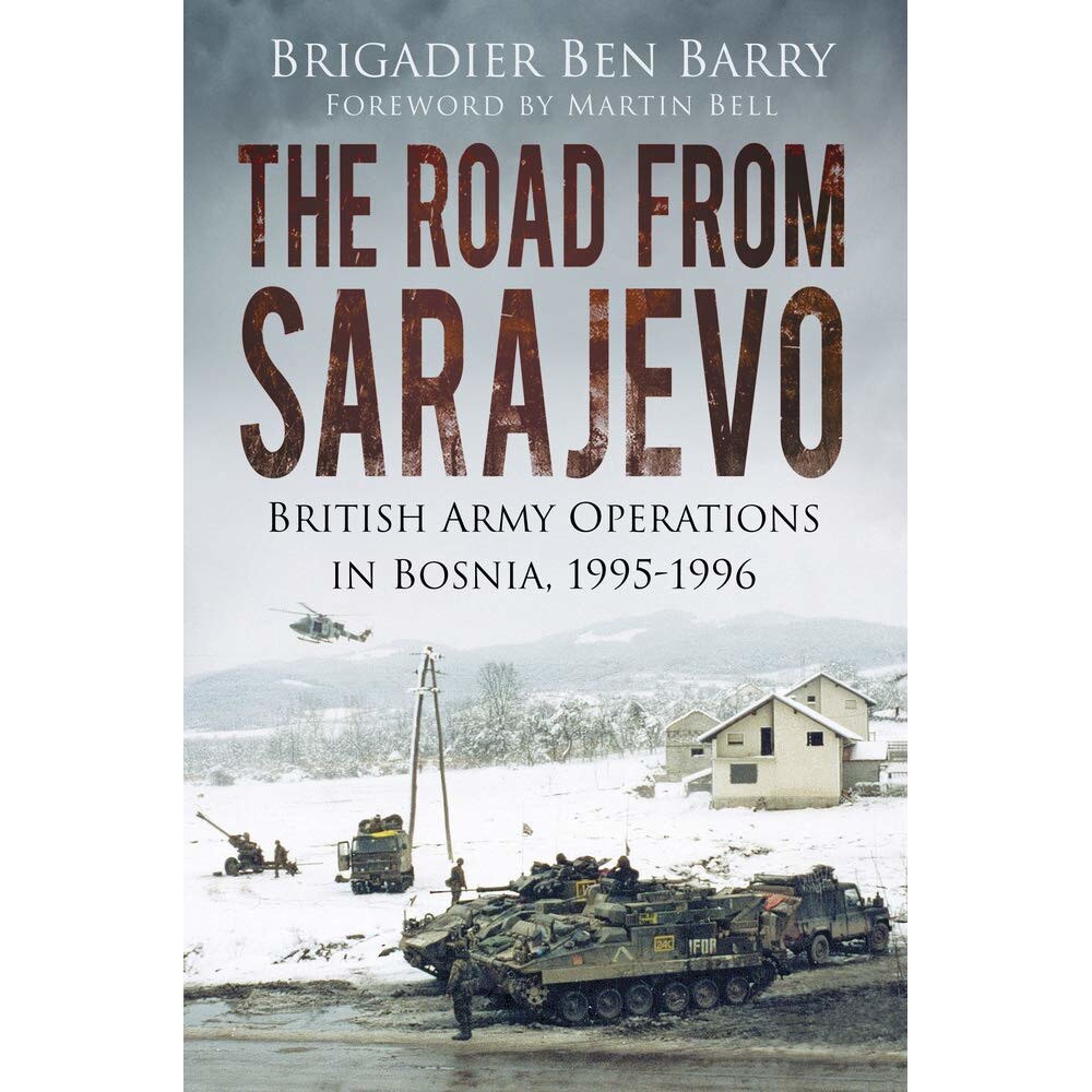 The Road From Sarajevo - Ben Barry