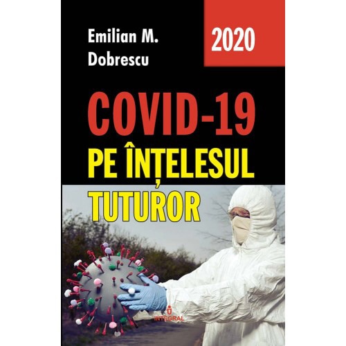 COVID19 pe intelesul tuturor, Emilian M. Dobrescu