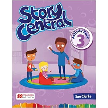 Story Central - Level 3 - Sue Clarke Story Central - Level 3 - Sue Clarke