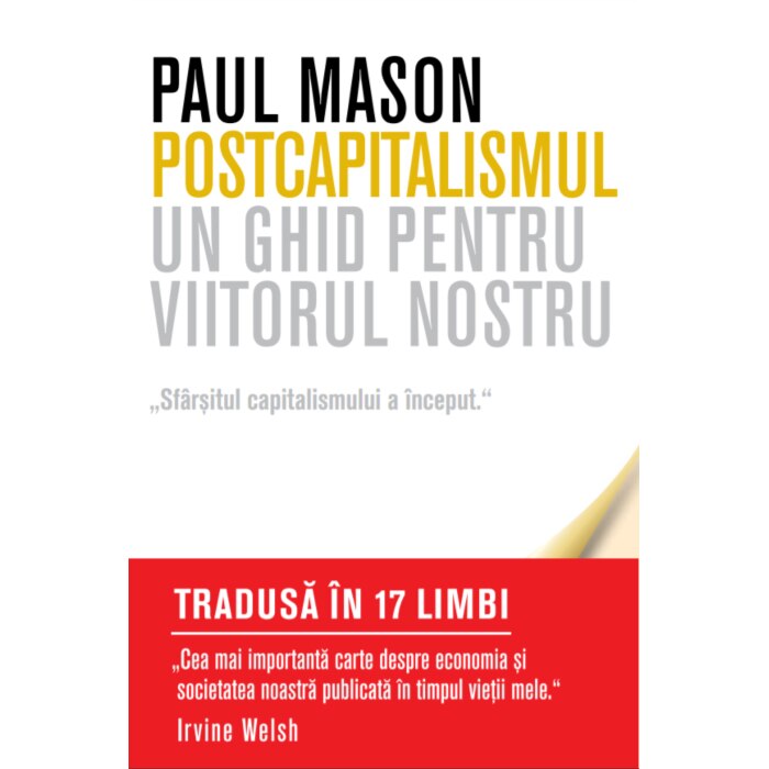 Postcapitalismul. Un ghid pentru viitorul nostru, Paul Mason