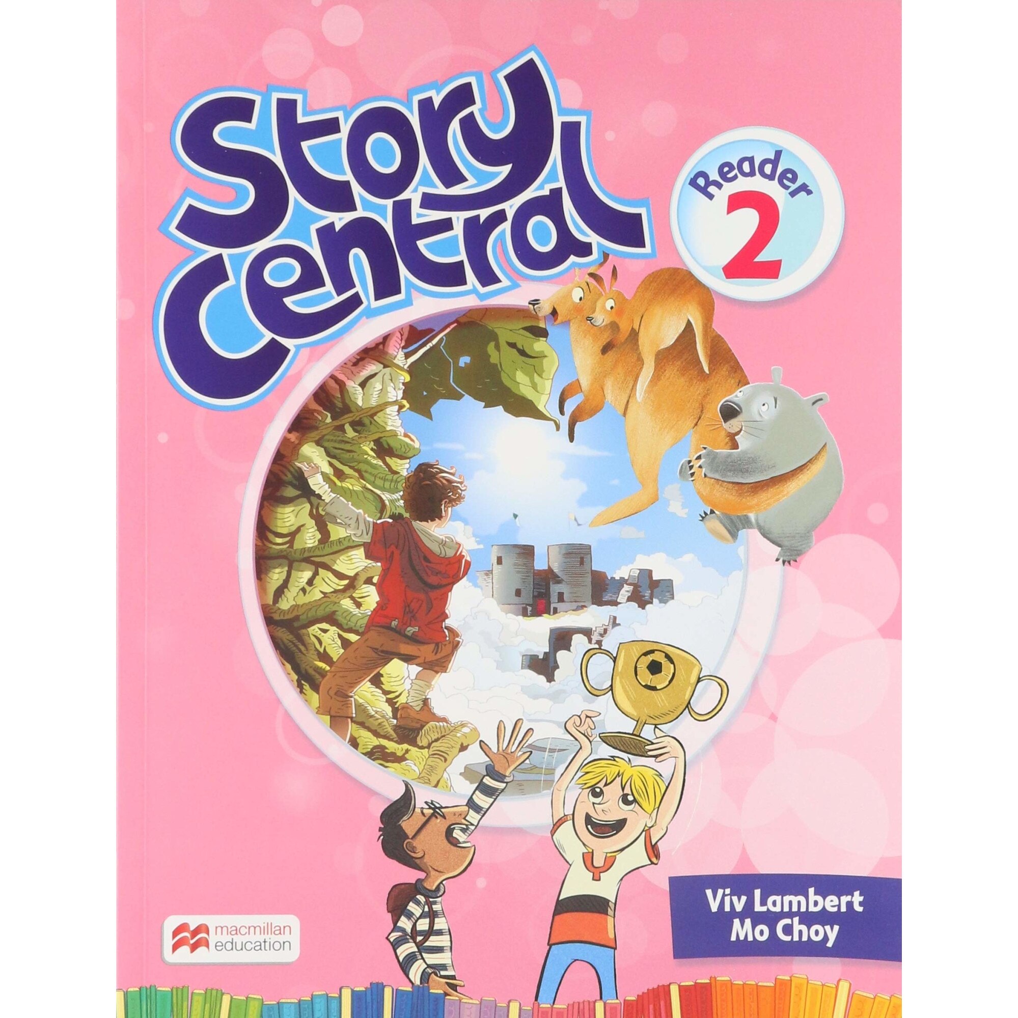 Story Central 2 Student Book + eBook Pack - Viv LambertMo Choy