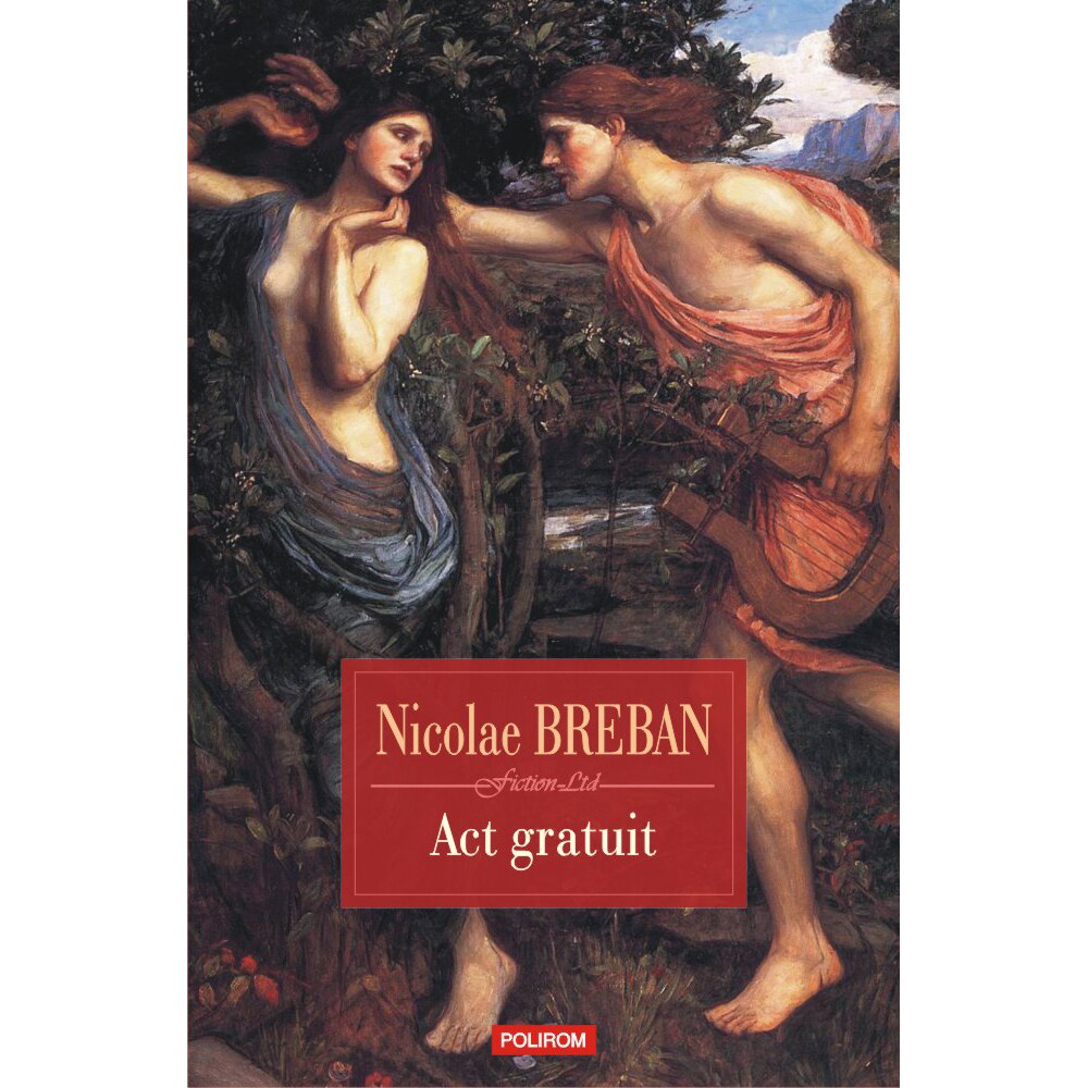 Act gratuit. Nuvele, Nicolae Breban