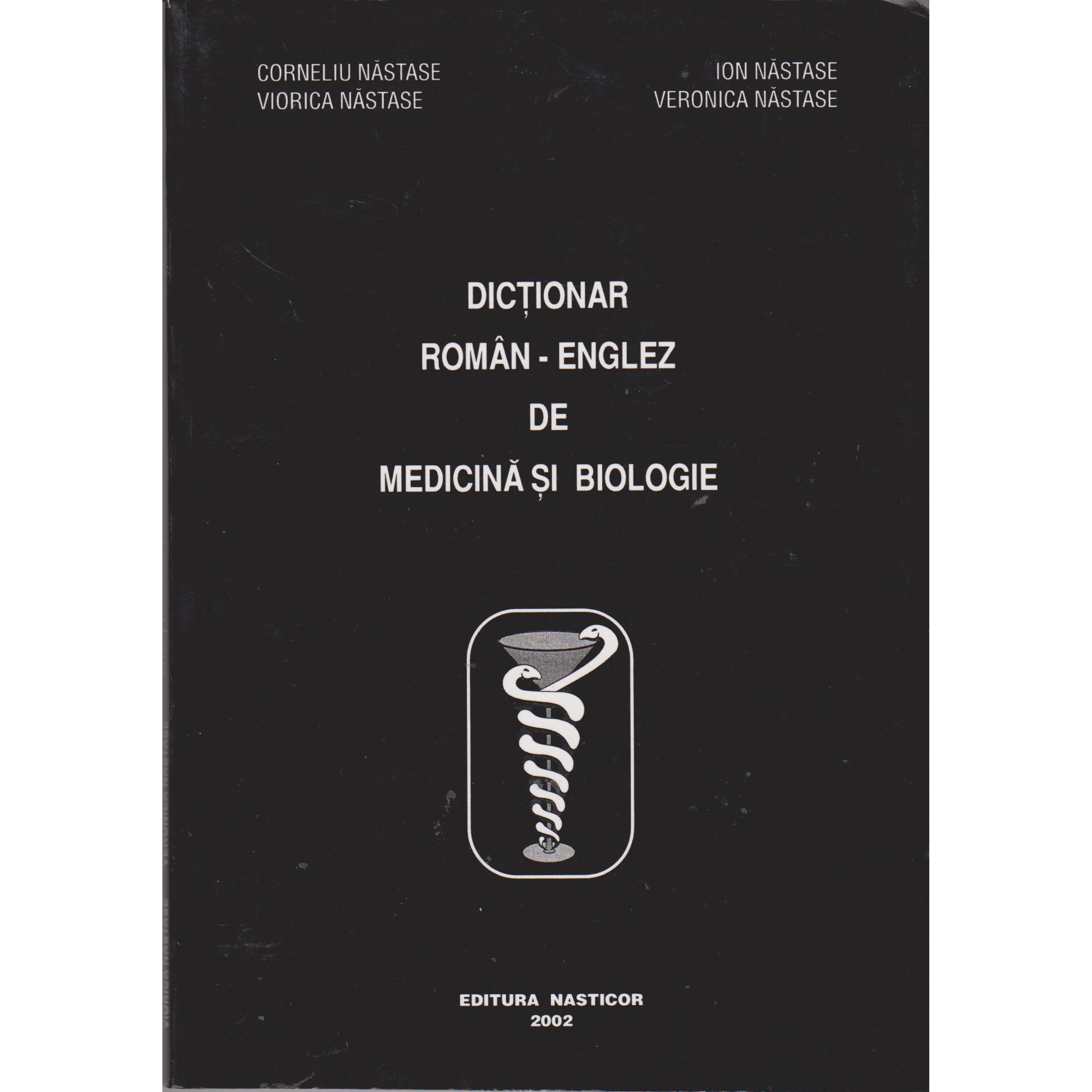 Dictionar roman englez de medicina si biologie - Corneliu Nastase