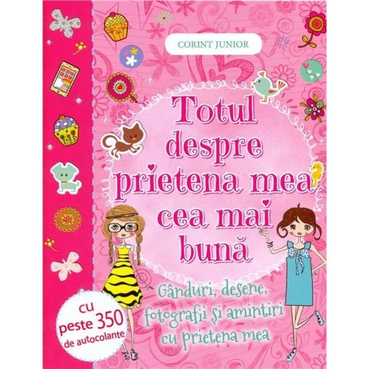Totul despre prietena mea cea mai buna