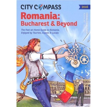 City Compass - Romania: Bucharest & Beyond 2016 - Corina Chirileasa City Compass - Romania: Bucharest & Beyond 2016 - Corina Chirileasa