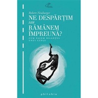 ne despartim sau ramanem impreuna cum facem bilantul unui cuplu - robert neuburger imagen 46_0_
0