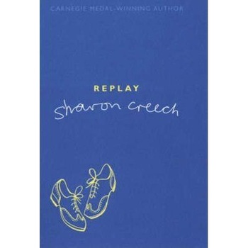 Replay - Sharon Creech Replay - Sharon Creech