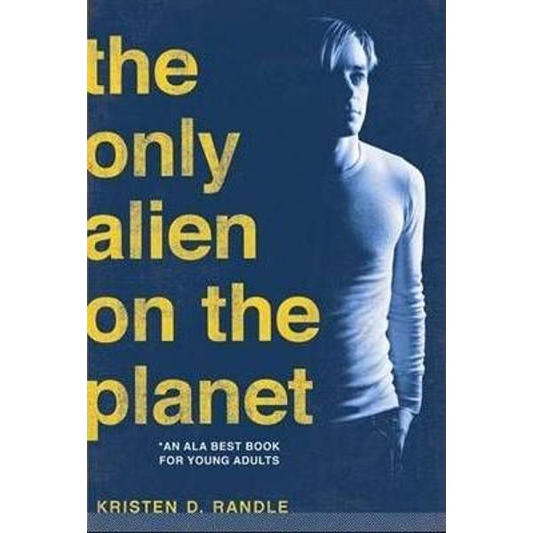 The Only Alien on the Planet - Kristen Randle