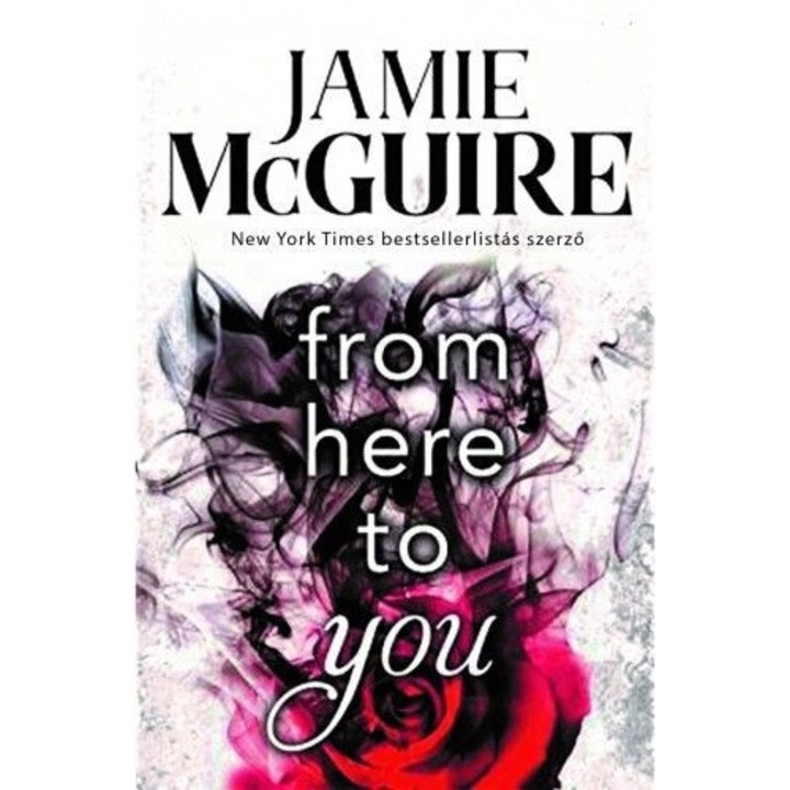 Jamie McGuire: From Here to You – Perzselő menedék