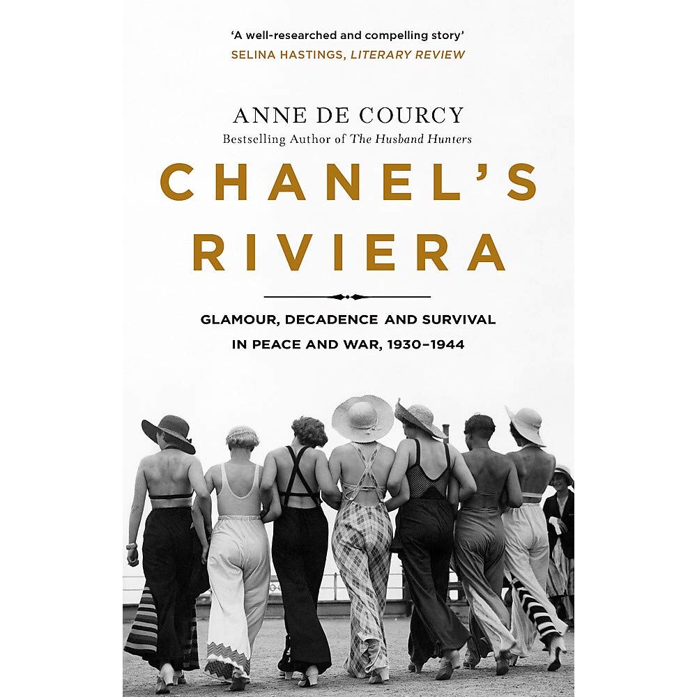 Chanel's Riviera - Anne de Courcy