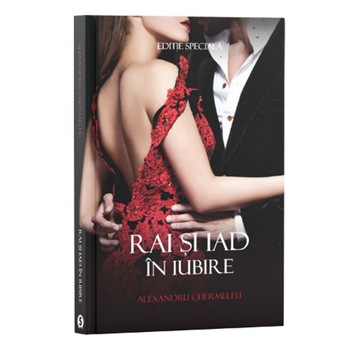 Rai si Iad in iubire, Alexandru Chermeleu Rai si Iad in iubire, Alexandru Chermeleu