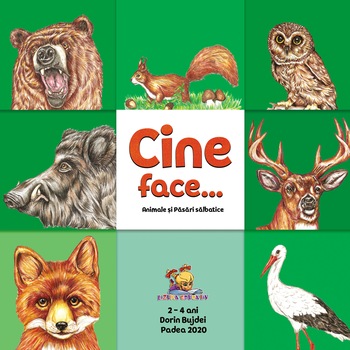Cine face...? Animale si pasari salbatice, Dorin Bujdei Cine face...? Animale si pasari salbatice, Dorin Bujdei