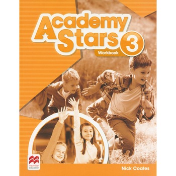 Academy Stars Level 3 Workbook - Nick Coates Academy Stars Level 3 Workbook - Nick Coates