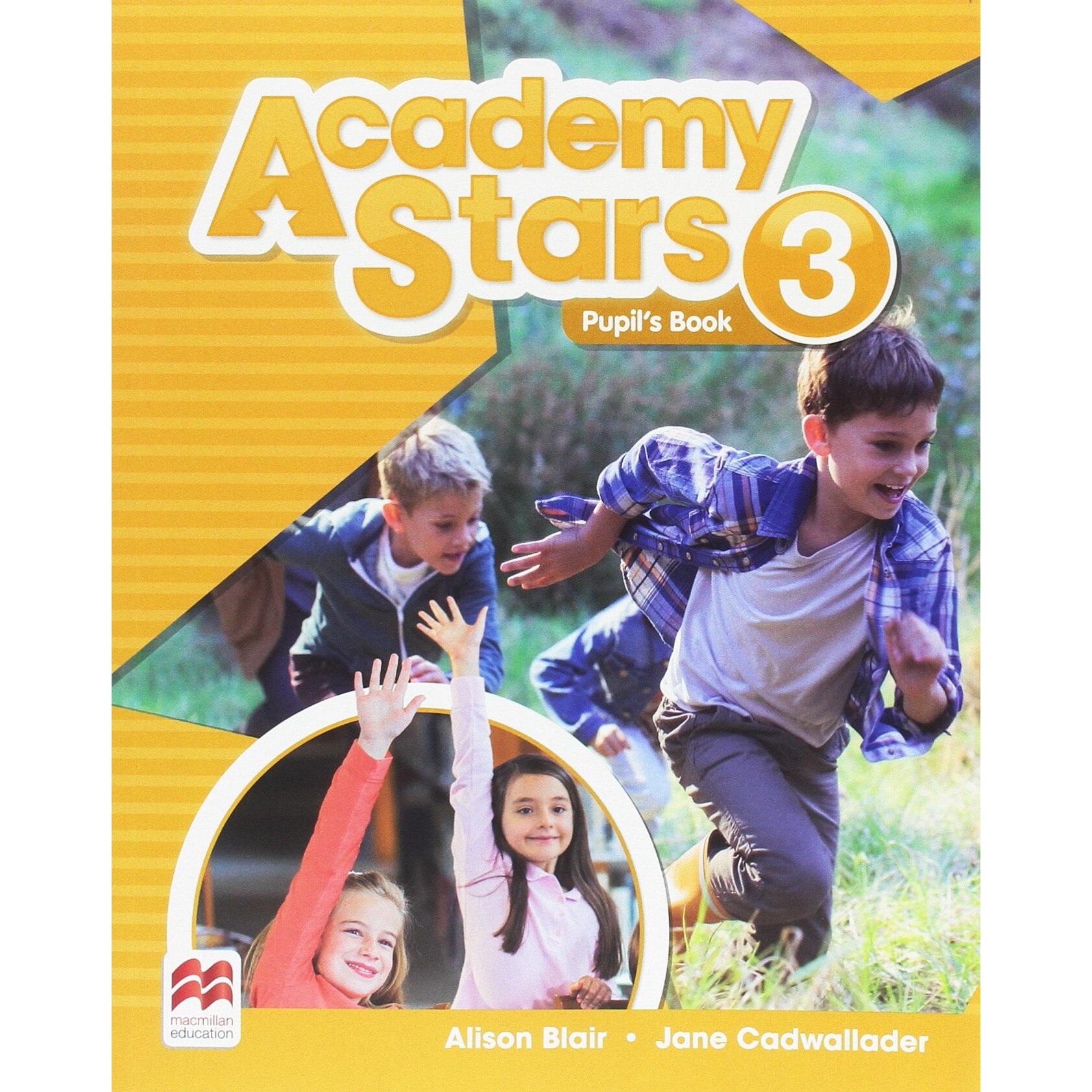 Academy Stars Level 3 Pupils Book - Alison BlairJane Cadwallader