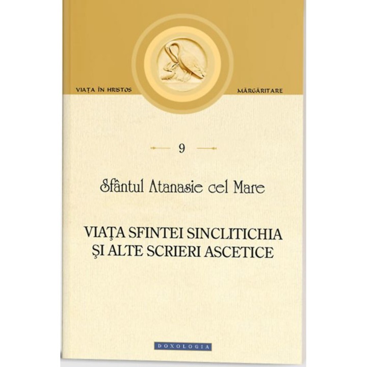 Viata Sfintei Sinclitichia si alte scrieri ascetice - Sf. Atanasie cel Mare