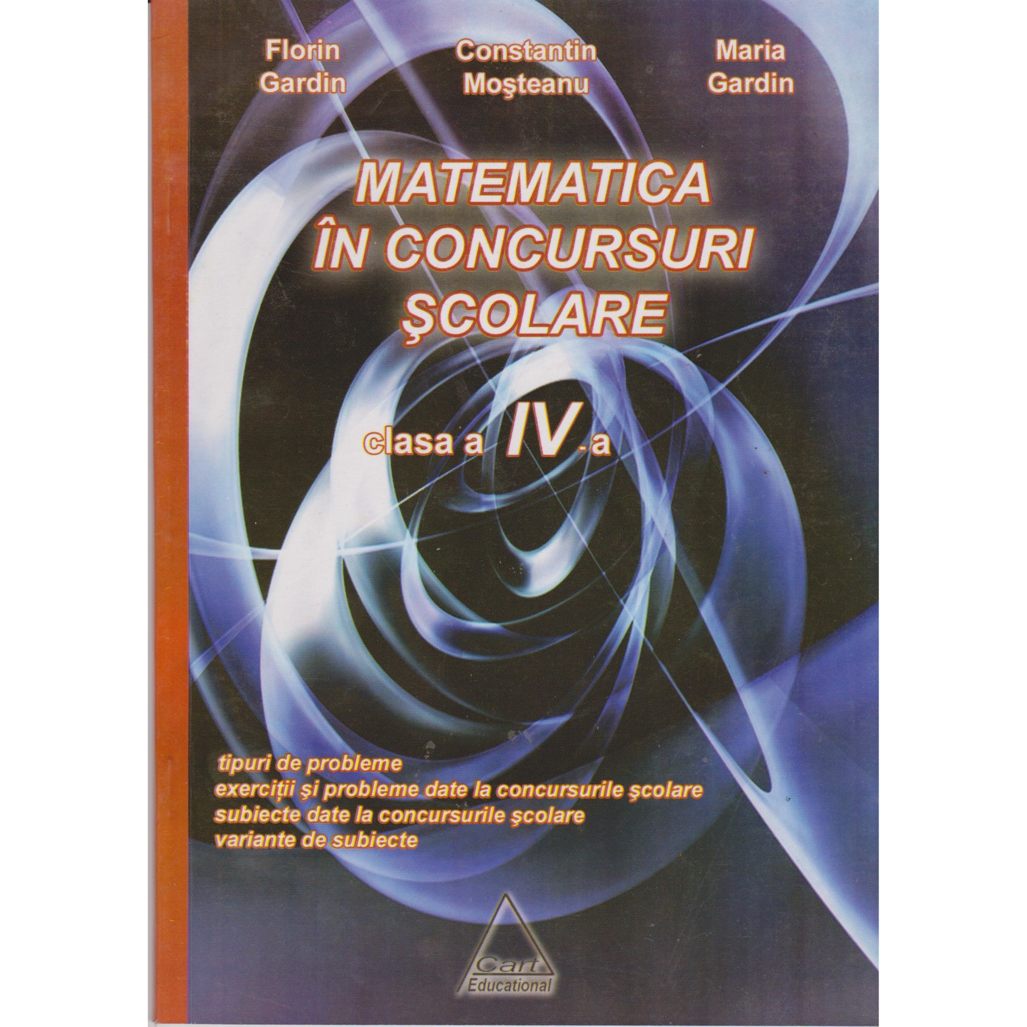 Matematica in concursuri scolare clasa IV - Florin Gardin