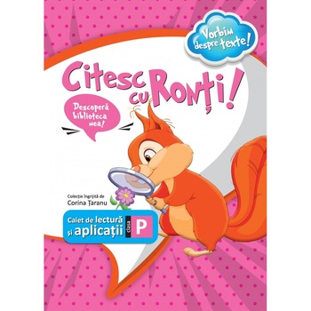 Citesc cu Ronti caiet de lectura si aplicatii pentru clasa pregatitoare, autor Corina Taranu Citesc cu Ronti caiet de lectura si aplicatii pentru clasa pregatitoare, autor Corina Taranu