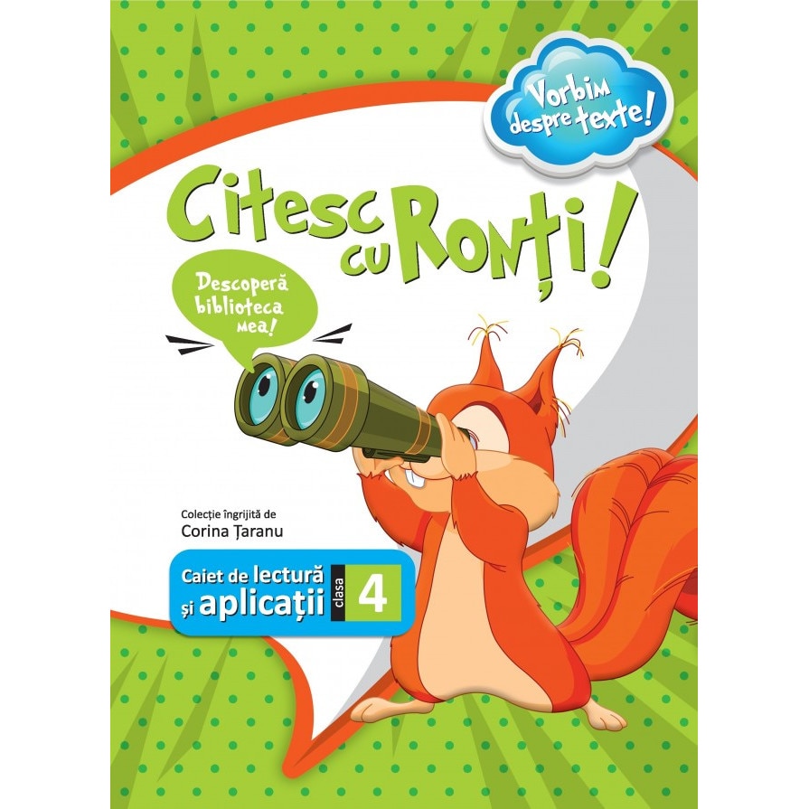 Citesc cu Ronti caiet de lectura si aplicatii pentru clasa a IV-a, autor Corina Taranu