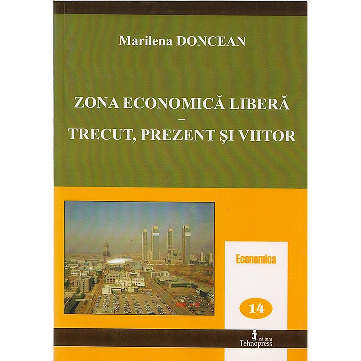 Zona economica libera-trecut, prezent si viitor - Marilena Doncean