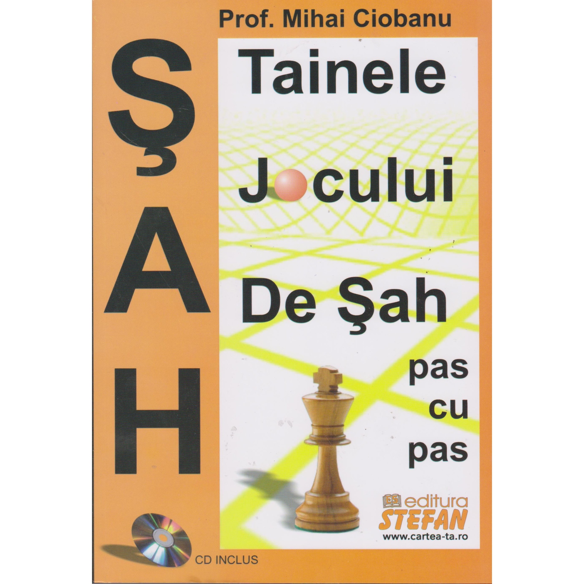 Tainele jocului de sah pas cu pas cu CD inclus - Mihai Ciobanu