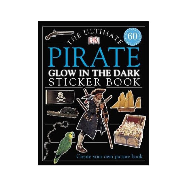 The Ultimate Pirate Glow In The Dark Sticker Book - Na