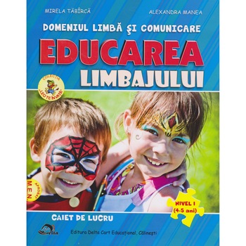 Set caiet de lucru Nivel I 4-5 ani domeniul limba si comunicare, stiinte - Mirela Tabarca Set caiet de lucru Nivel I 4-5 ani domeniul limba si comunicare, stiinte - Mirela Tabarca