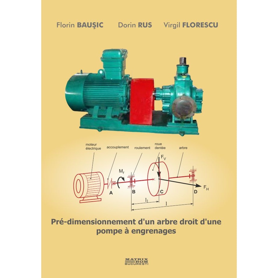 Pre-dimensionnement d'un arbre droit d'une pompe a engrenages, Virgil Florescu, Florin Bausic, Dorin Rus