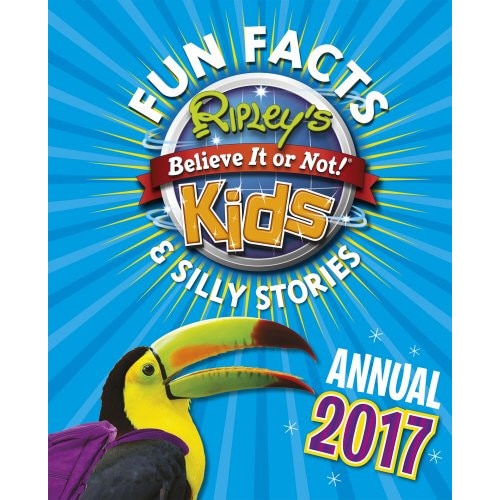 Ripley's Fun Facts and Silly Stories Activity Annual 2017 - Robert Ripley