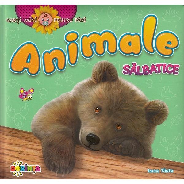 Carti mici pentru pici. Animale salbatice - Inesa Tautu