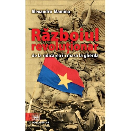 Razboiul revolutionar - Alexandru Mamina